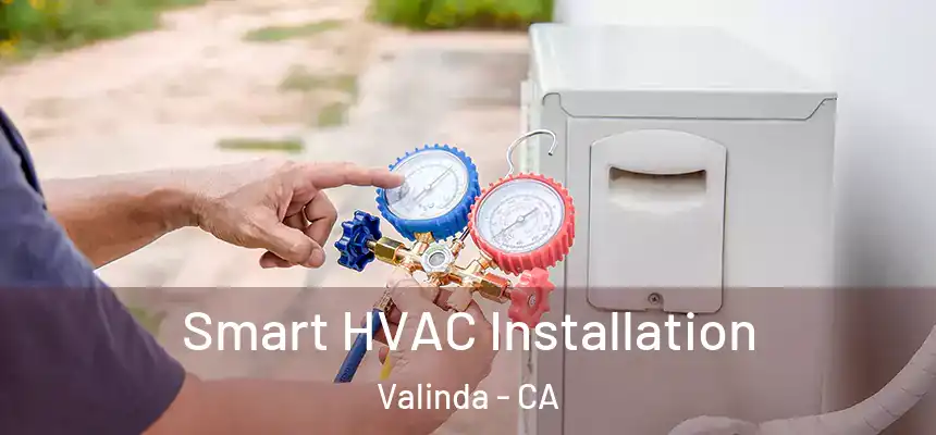  Smart HVAC Installation Valinda - CA