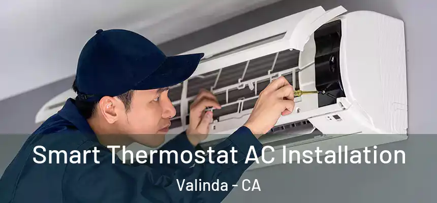  Smart Thermostat AC Installation Valinda - CA